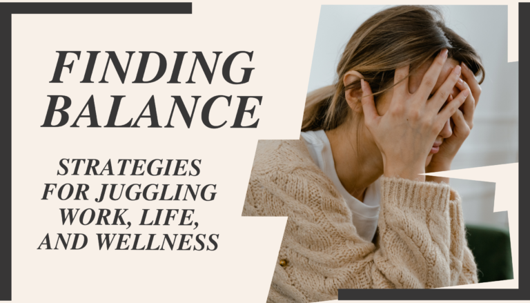 Finding Balance - Work, Life, and Wellness