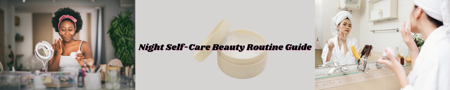Night Self-Care Beauty Routine Guide